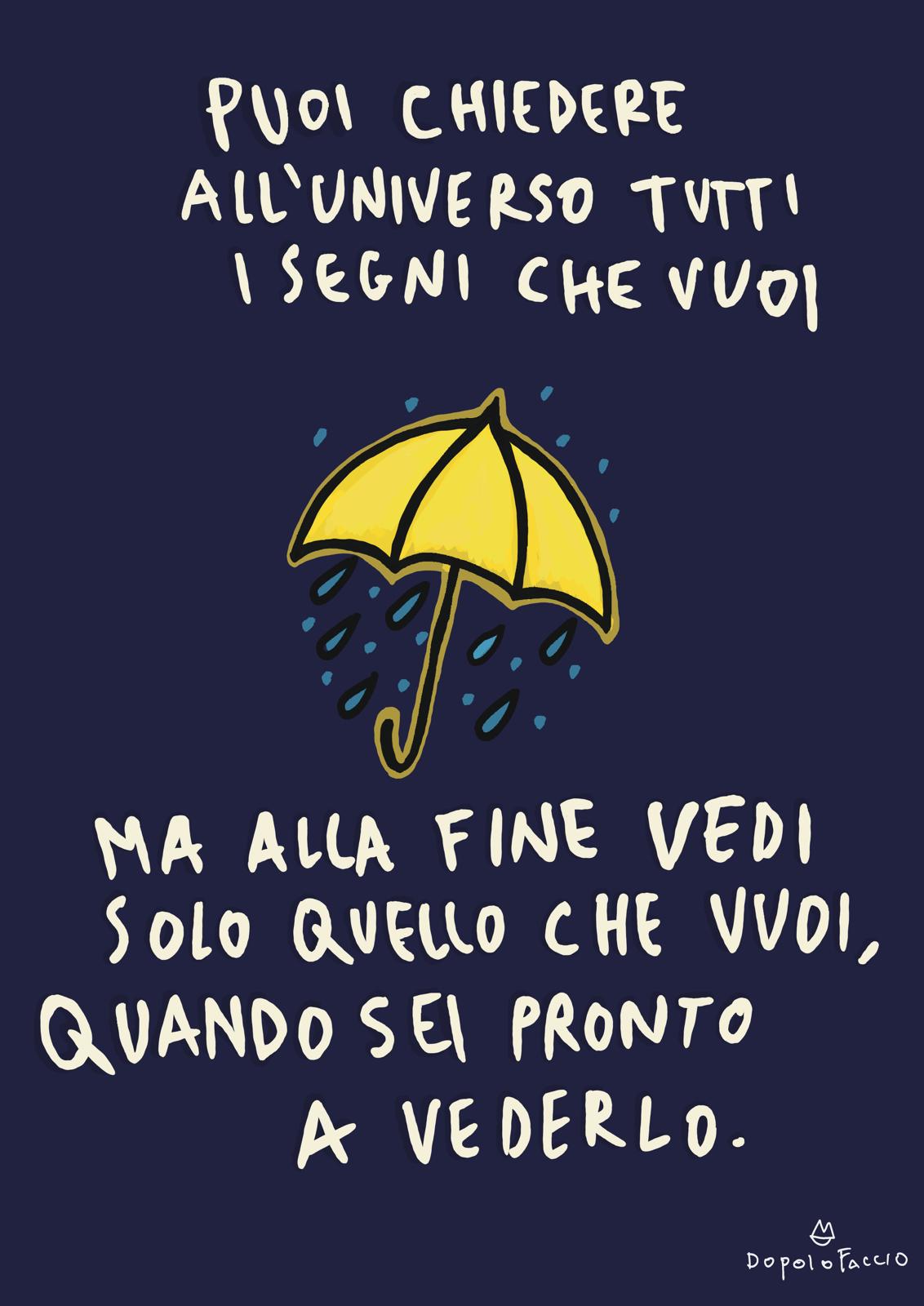 Puoi chiedere all’universo