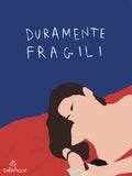 Poster Duramente fragili