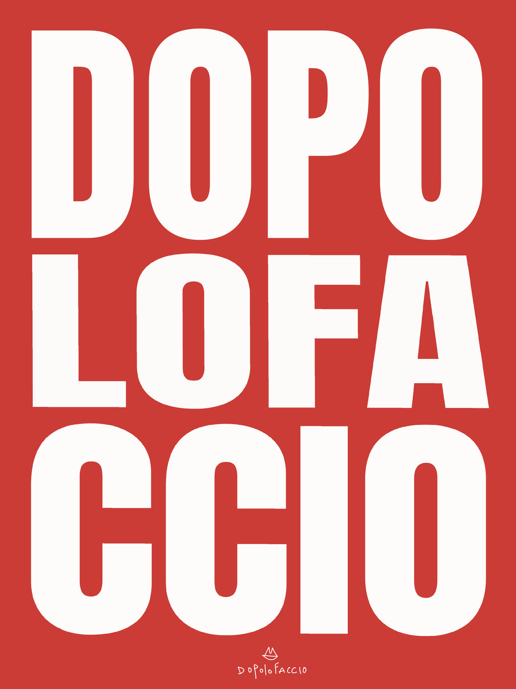 Poster Dopo lo faccio (3 color)