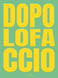 Poster Dopo lo faccio (3 color)