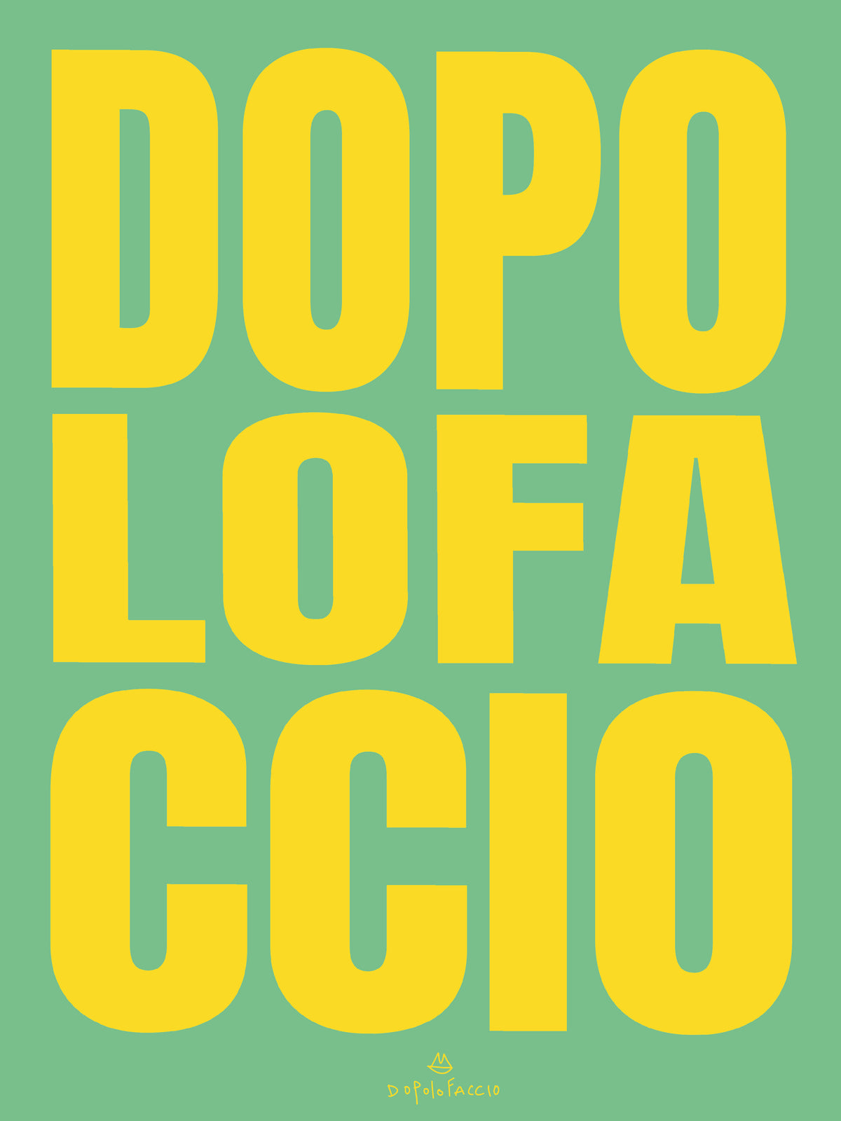 Poster Dopo lo faccio (3 color)